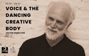 Julyen Hamilton Voice and the dancing creative body
