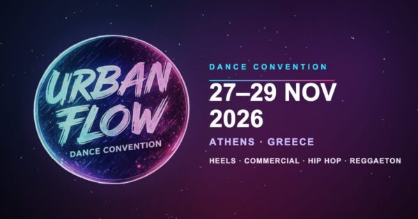 Dancetheater.gr | Urban Flow Dance Convention – αναθεωρημένο άρθρο